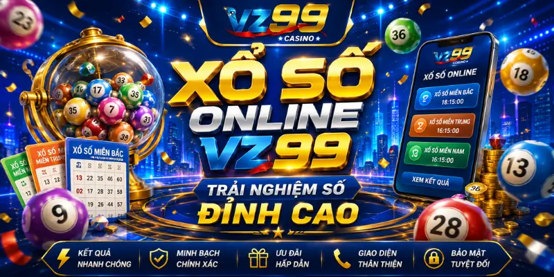 Xổ Số Online VZ99 Trải nghiệm số đỉnh cao